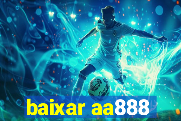 baixar aa888